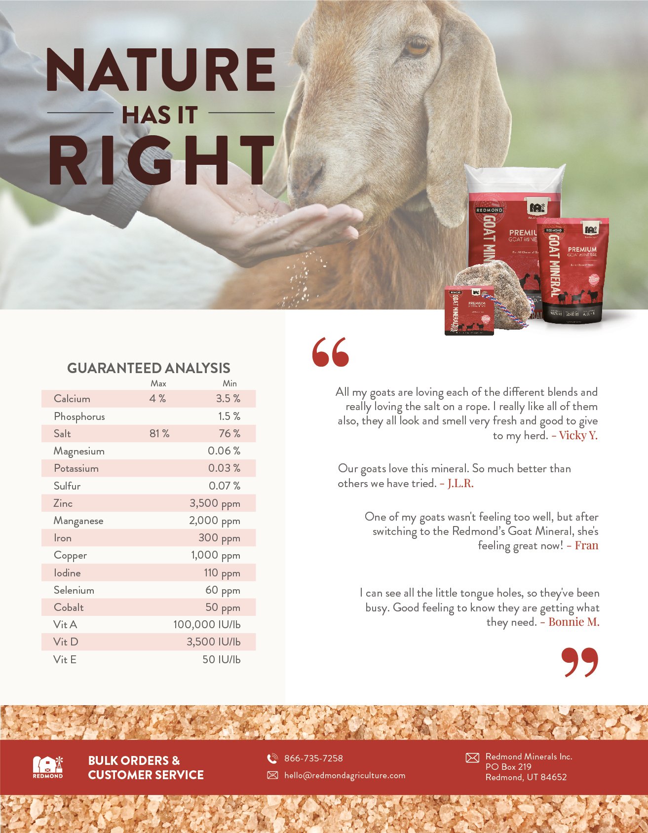 Nature has it right. Redmond Goat Mineral Mix is completely natural.