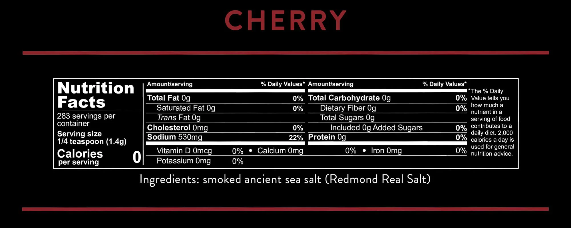 Cherry ingredients: smoked ancient sea salt (Redmond Real Salt)
